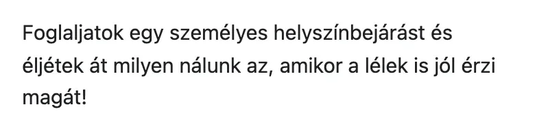Nagyítás a régi levélből: „Foglaljatok egy személyes helyszínbejárást és éljétek át milyen nálunk az, amikor a lélek is jól érzi magát!”
